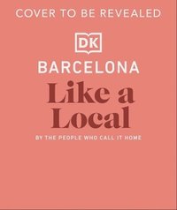 bokomslag Barcelona Like a Local