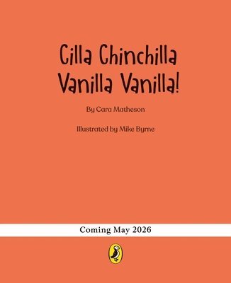 Cara Matheson - Cilla Chinchilla Vanilla Vanilla!, Häftad