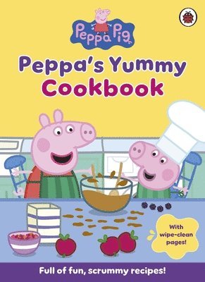 Peppa Pig - Peppa Pig: Peppa's Yummy Cookbook, Inbunden
