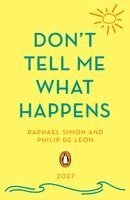 Raphael Simon, Phillip de León - Don't Tell Me What Happens, Häftad