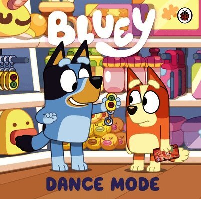 Bluey - Bluey: Dance Mode, Inbunden. Tillgänglighet: Lägg i varukorg