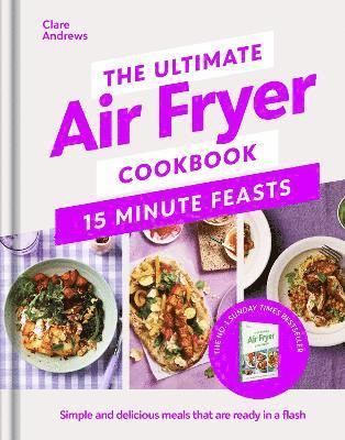bokomslag Ultimate Air Fryer Cookbook 15 Minute Feasts