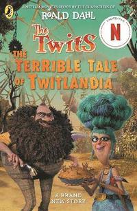 bokomslag Twits: The Terrible Tale of Twitlandia