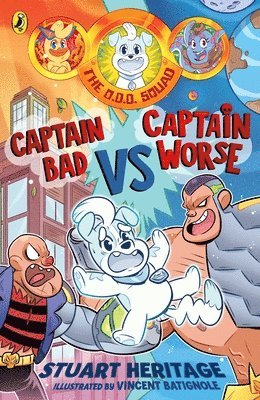 bokomslag The O.D.D. Squad: Captain Bad Vs Captain Worse