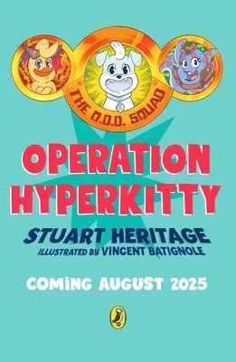 Stuart Heritage - O.D.D. Squad: Operation Hyperkitty, Häftad