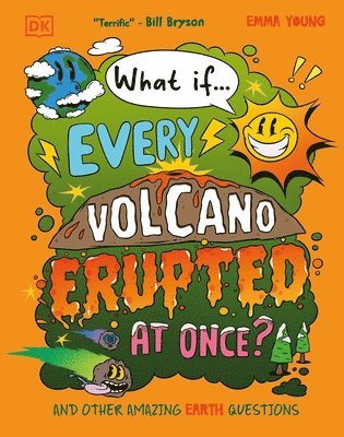 Emma Young - What If... Every Volcano Erupted at Once?, Inbunden