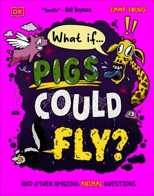 Emma Young - What If... Pigs Could Fly?, Inbunden