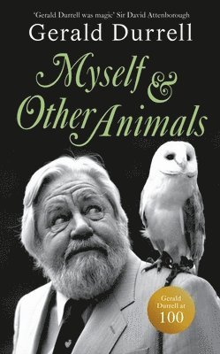 Gerald Durrell - Myself and Other Animals, Inbunden