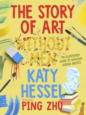 Katy Hessel - Story of Art without Men, Inbunden