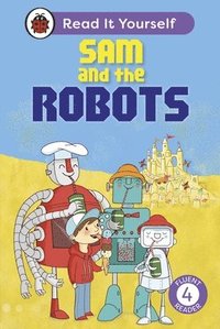 bokomslag Sam and the Robots: Read It Yourself - Level 4 Fluent Reader