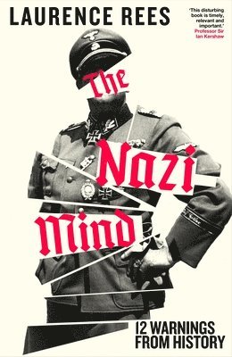 Laurence Rees - Nazi Mind, Inbunden