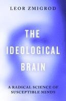 bokomslag The Ideological Brain