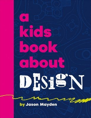 bokomslag A Kids Book About Design