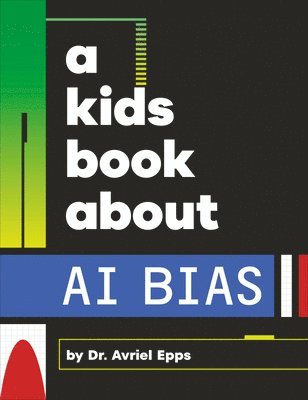 bokomslag A Kids Book About AI Bias