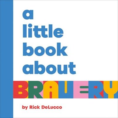 Rick DeLucco - A Little Book About Bravery, Kartonnage