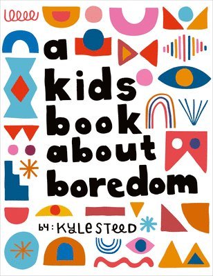 A Kids Book About Boredom 1