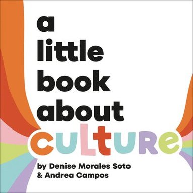 Denise Morales-Soto, Andrea Campos - A Little Book About Culture, Kartonnage