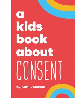 bokomslag A Kids Book About Consent