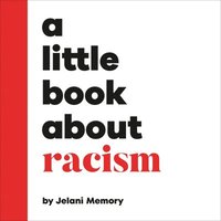 bokomslag A Little Book About Racism