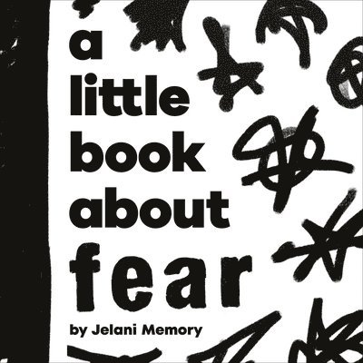 A Little Book About Fear 1