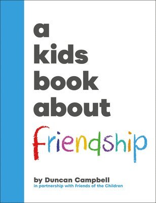 Duncan Campbell - A Kids Book About Friendship, Inbunden