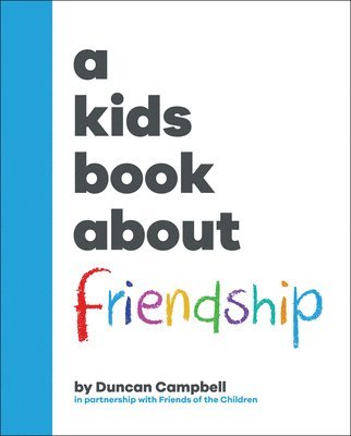 Duncan Campbell - A Kids Book About Friendship, Inbunden