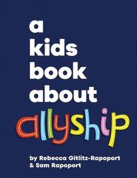 bokomslag A Kids Book About Allyship