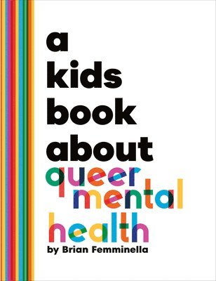 bokomslag A Kids Book About Queer Mental Health