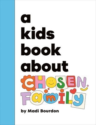 A Kids Book About Chosen Family 1