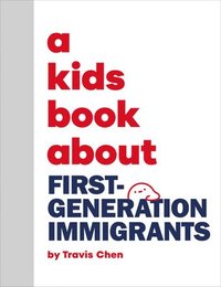 bokomslag A Kids Book About First Generation Immigrants