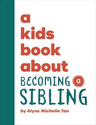 bokomslag A Kids Book About Becoming a Sibling