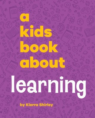 Kierra Shirley - A Kids Book About Learning, Inbunden