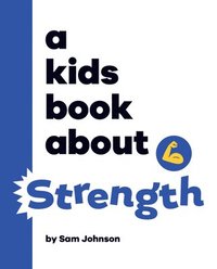 bokomslag A Kids Book About Strength