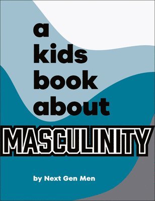 bokomslag A Kids Book About Masculinity