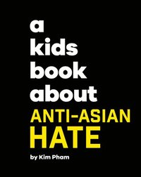 bokomslag A Kids Book About Anti-Asian Hate