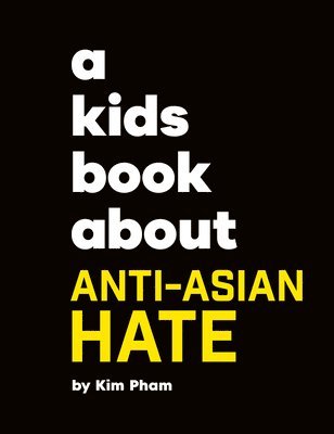 bokomslag A Kids Book About Anti-Asian Hate