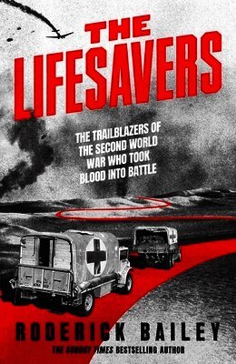 Roderick Bailey - Lifesavers, Inbunden
