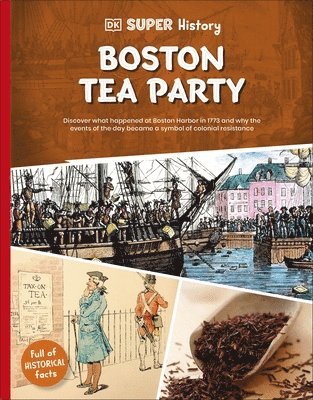 bokomslag DK Super History Boston Tea Party