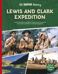 bokomslag DK Super History Lewis and Clark Expedition
