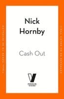 Nick Hornby - Cash Out, Inbunden