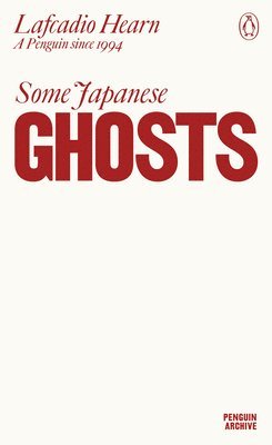 Lafcadio Hearn - Some Japanese Ghosts, Häftad