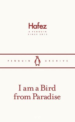 Hafez - I am a Bird from Paradise, Häftad