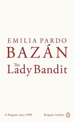 Emilia Pardo Bazán - Lady Bandit, Häftad