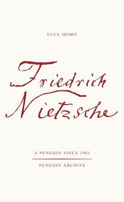 Friedrich Nietzsche - Ecce Homo, Häftad