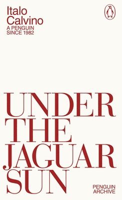 Italo Calvino, Martin Mclaughlin - Under the Jaguar Sun, Häftad