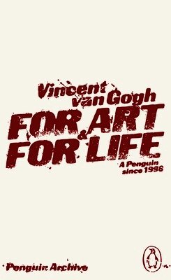 Vincent Van Gogh - For Art and for Life, Häftad