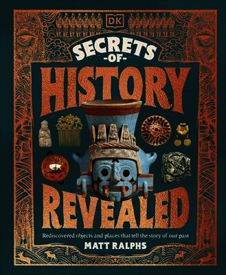 Matt Ralphs - Secrets of History Revealed, Inbunden