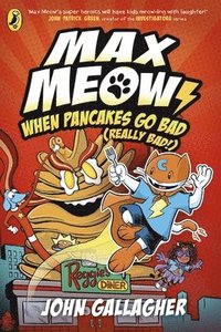 bokomslag Max Meow Book 6: When Pancakes Go Bad (Really Bad!)