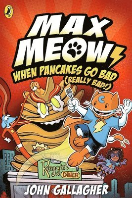 Max Meow Book 6: When Pancakes Go Bad (Really Bad!)