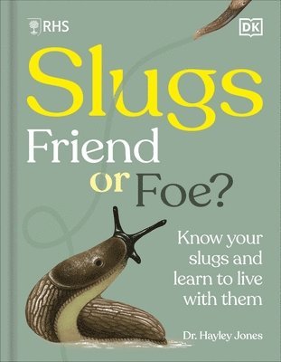 bokomslag RHS Slugs: Friend or Foe?